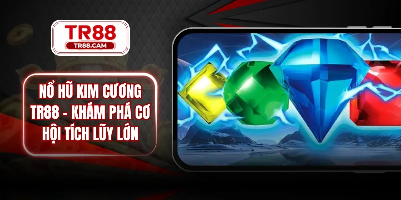 nổ hũ kim cương TR88